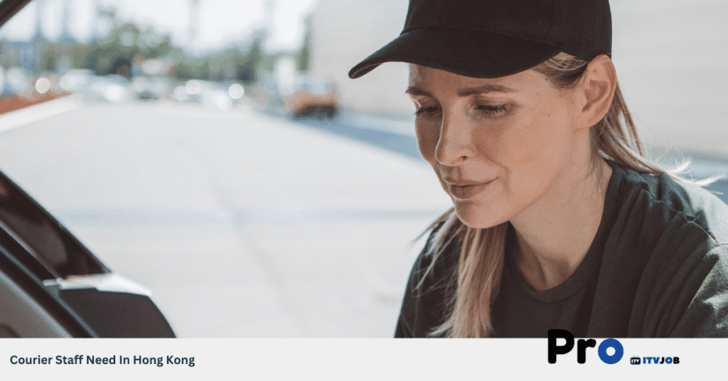Courier Staff Need In Hong Kong