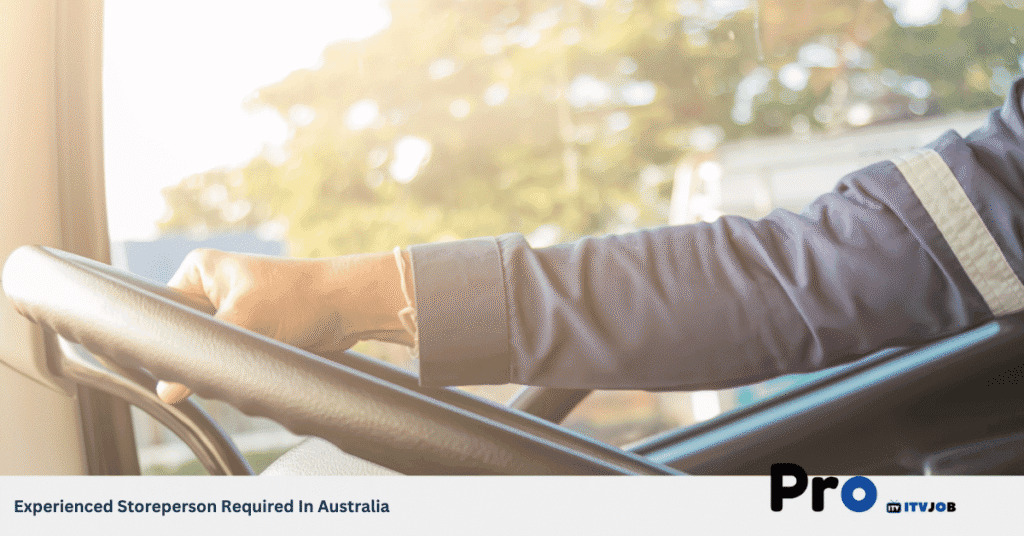 Experienced Storeperson Required In Australia