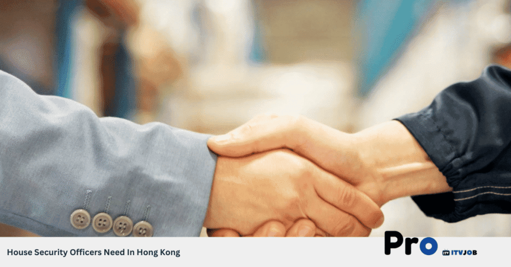 House Security Officers Need In Hong Kong