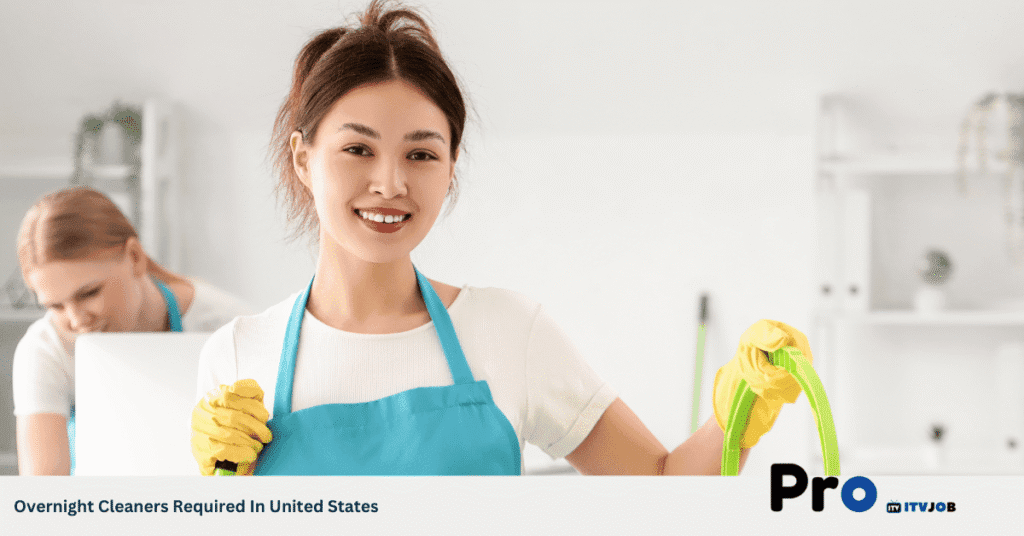 Overnight Cleaners Required In United States