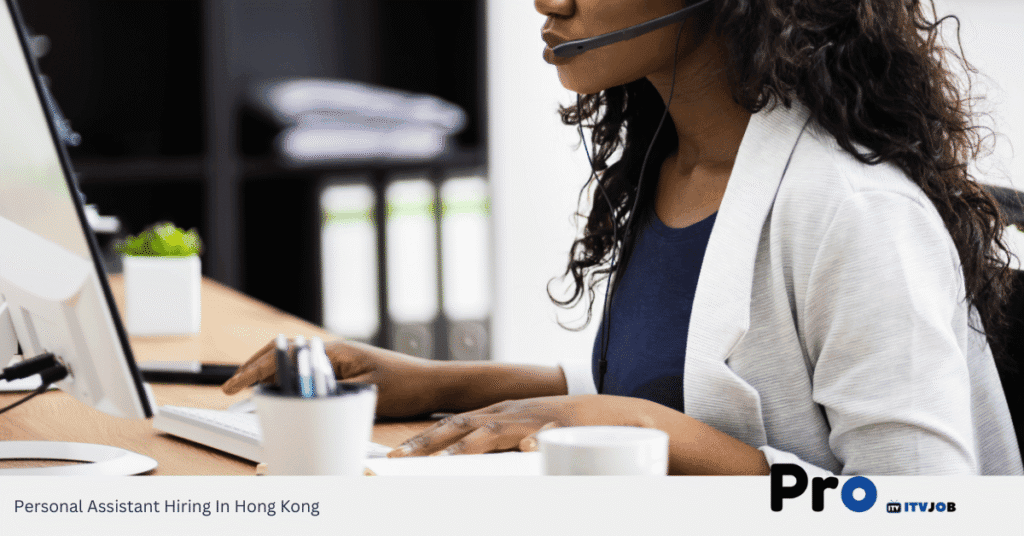 Personal Assistant Hiring In Hong Kong
