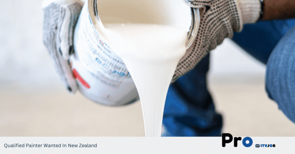 Qualified Painter Wanted In New Zealand