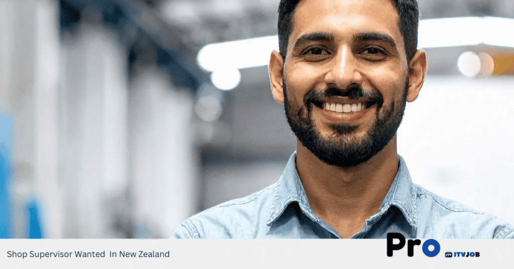 Shop Supervisor Wanted In New Zealand