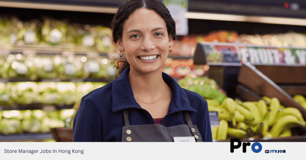 Store Manager Jobs In Hong Kong