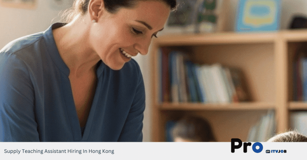 Supply Teaching Assistant Hiring In Hong Kong