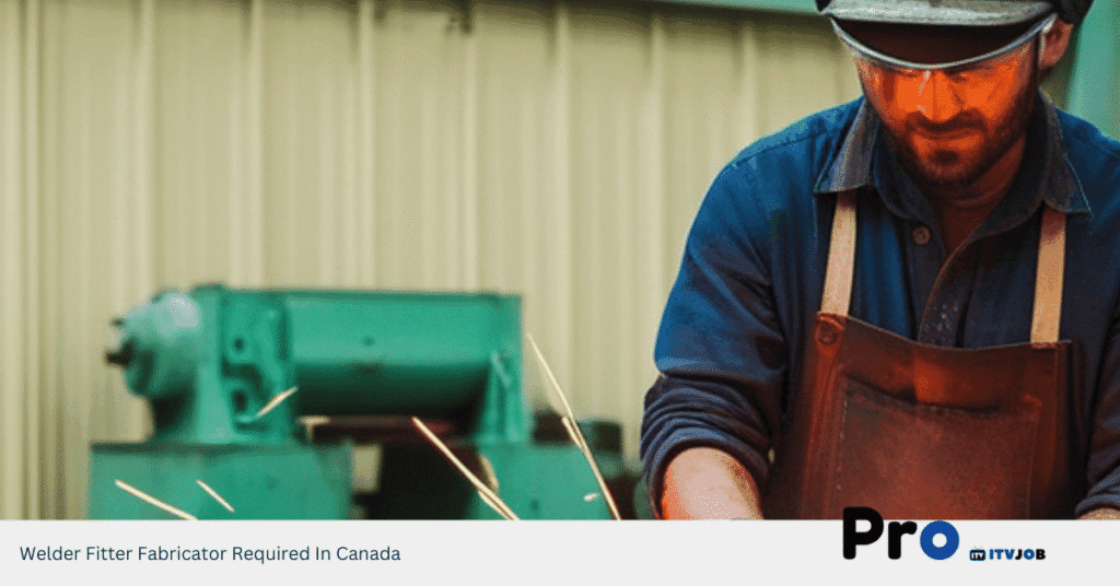 Welder Fitter Fabricator Required In Canada