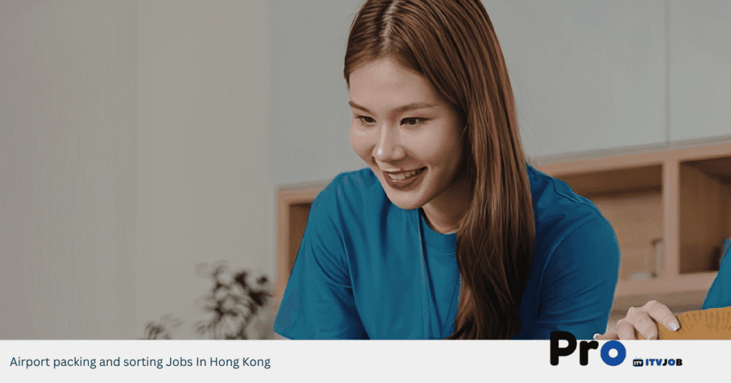 Airport packing and sorting Jobs In Hong Kong