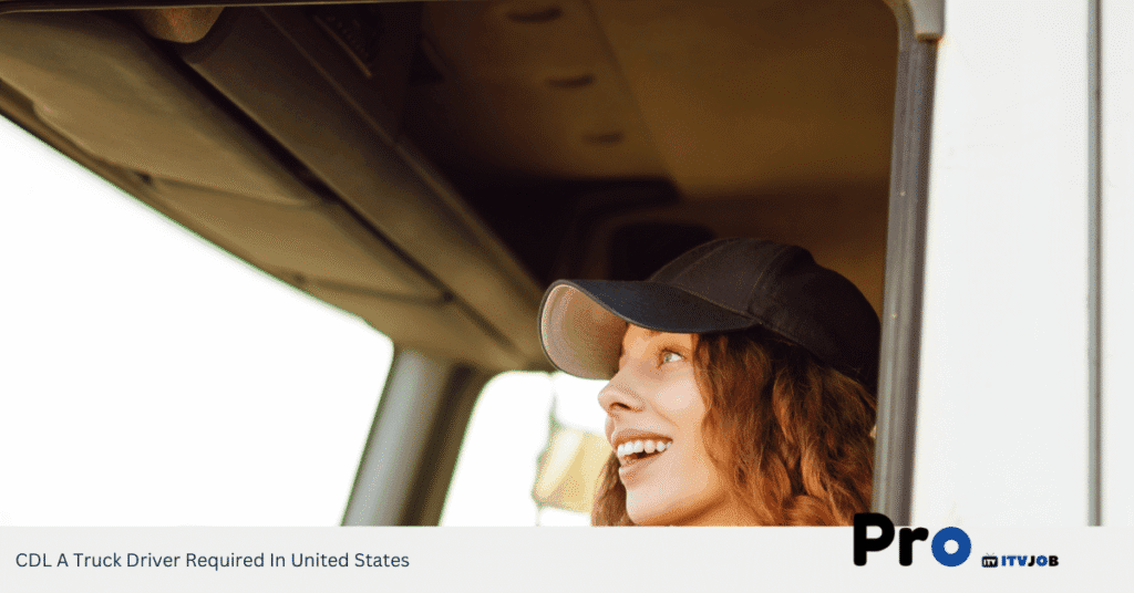 CDL A Truck Driver Required In United States