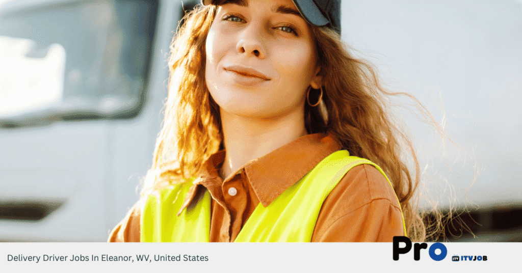 Delivery Driver Jobs In Eleanor, WV, United States