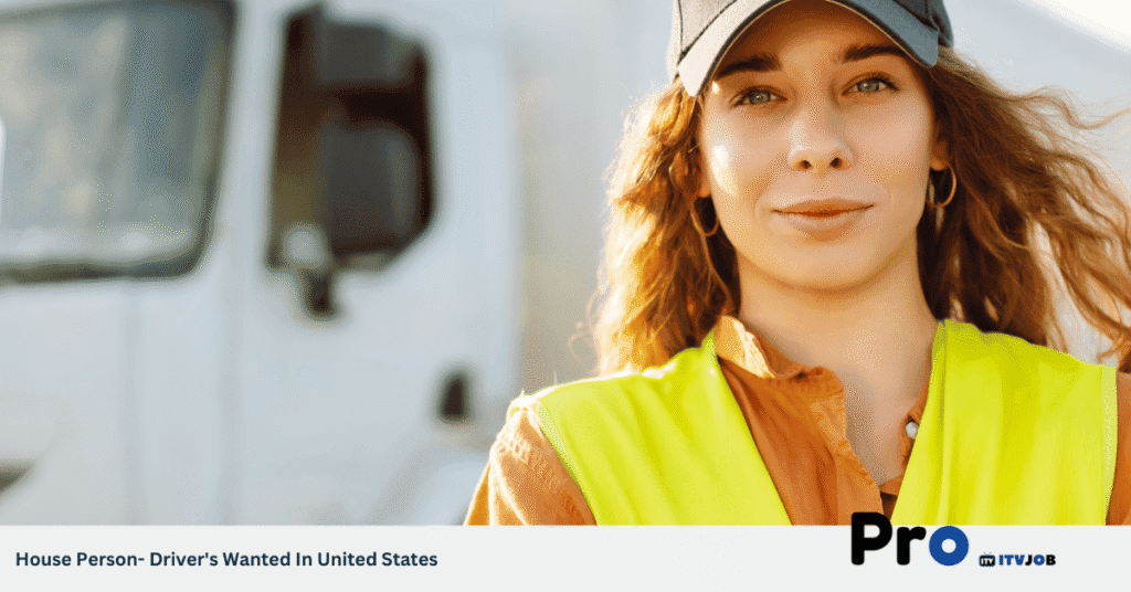 House Person- Driver's Wanted In United States