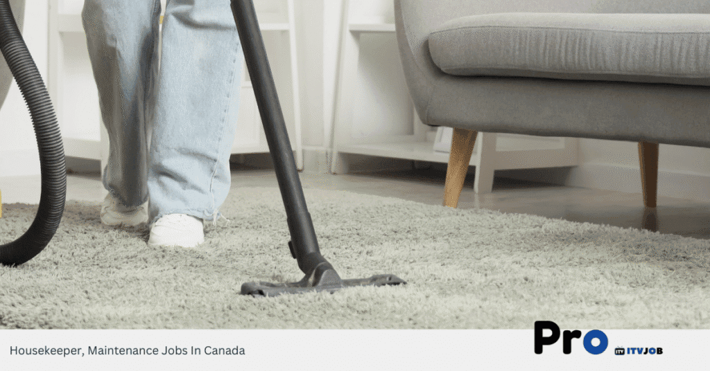 Housekeeper, Maintenance Jobs In Canada
