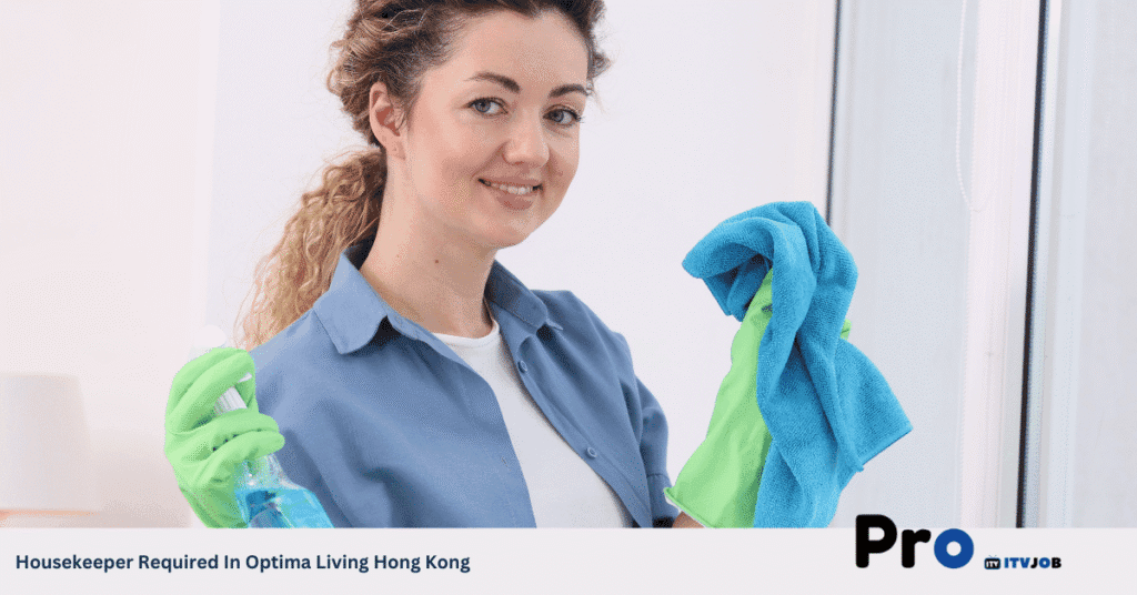 Housekeeper Required In Optima Living Hong Kong