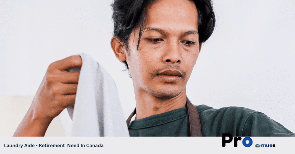 Laundry Aide - Retirement Need In Canada