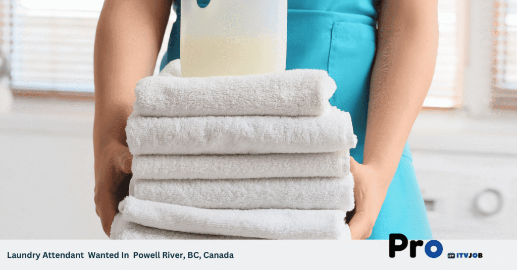 Laundry Attendant Wanted In Powell River, BC, Canada