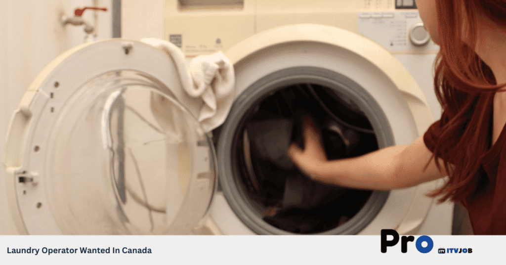 Laundry Operator Wanted In Canada
