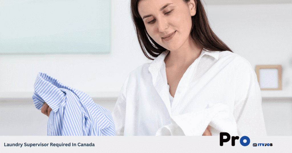 Laundry Supervisor Required In Canada