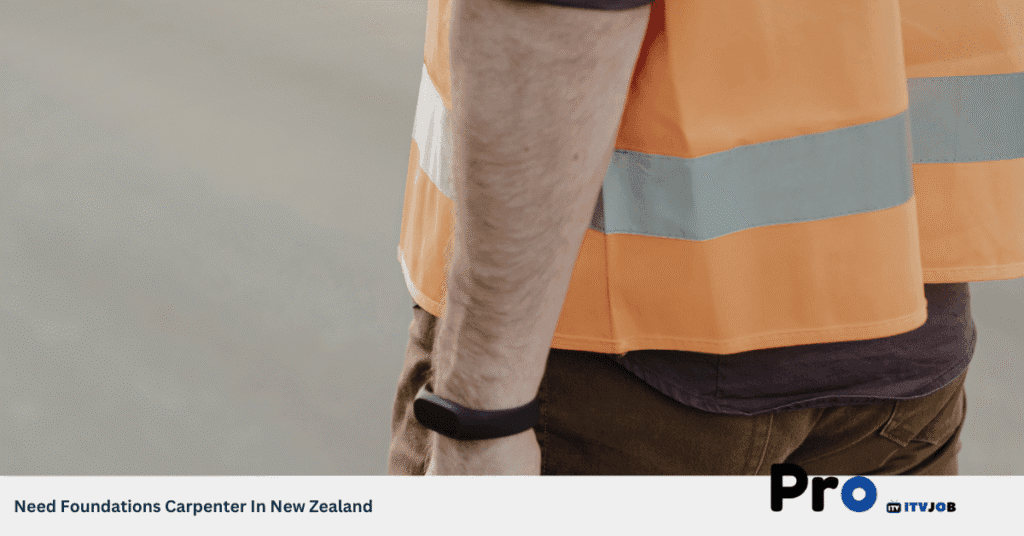 Need Foundations Carpenter In New Zealand