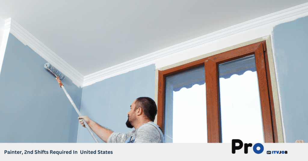 Painter, 2nd Shifts Required In United States