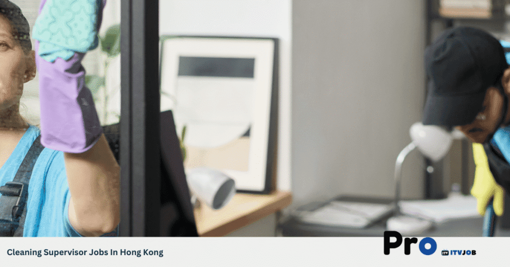 Cleaning Supervisor Jobs In Hong Kong