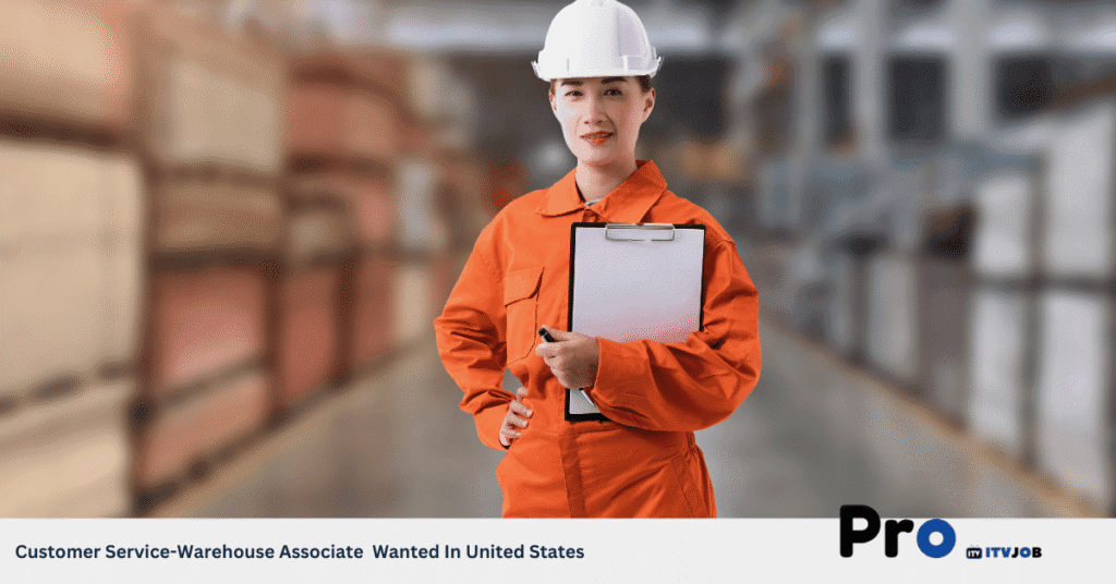Customer Service-Warehouse Associate Wanted In United States