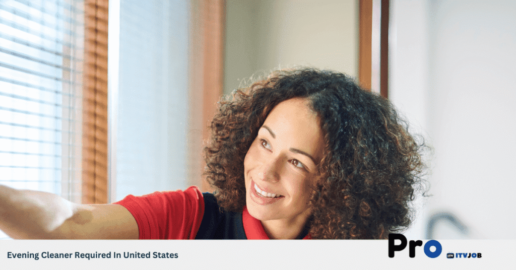Evening Cleaner Required In United States