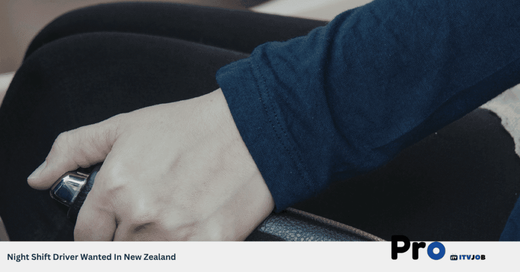 Night Shift Driver Wanted In New Zealand