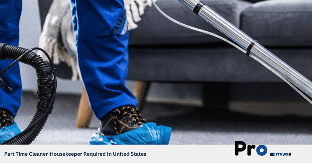 Part Time Cleaner-Housekeeper Required In United States