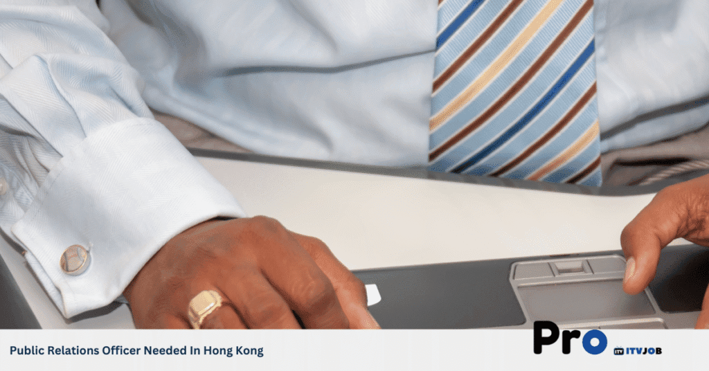Public Relations Officer Needed In Hong Kong
