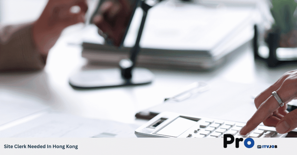 Site Clerk Needed In Hong Kong