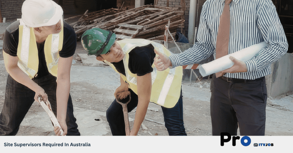 Site Supervisors Required In Australia