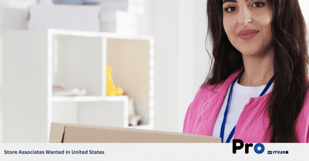 Store Associates Wanted In United States