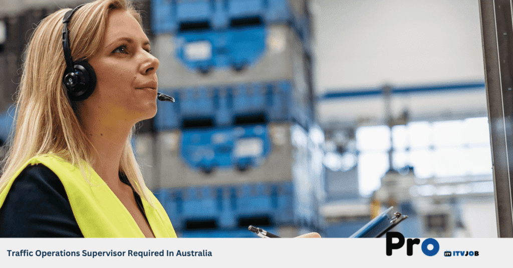 Traffic Operations Supervisor Required In Australia