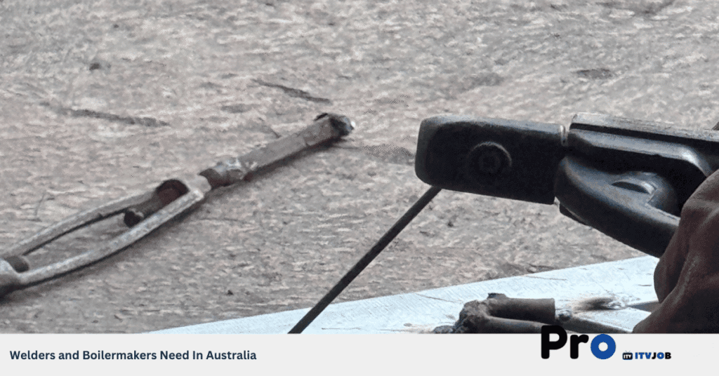 Welders and Boilermakers Need In Australia