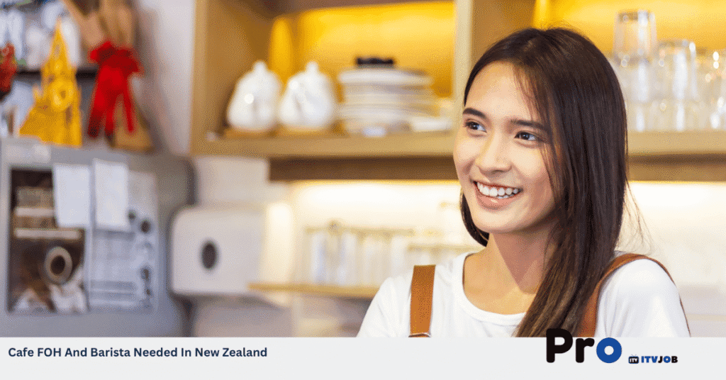 Cafe FOH And Barista Needed In New Zealand