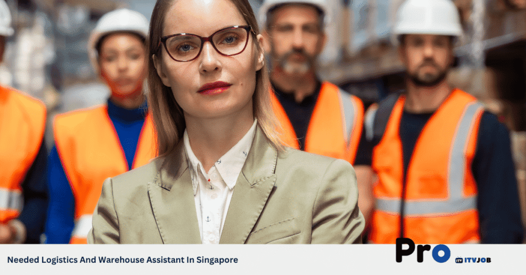 Needed Logistics And Warehouse Assistant In Singapore
