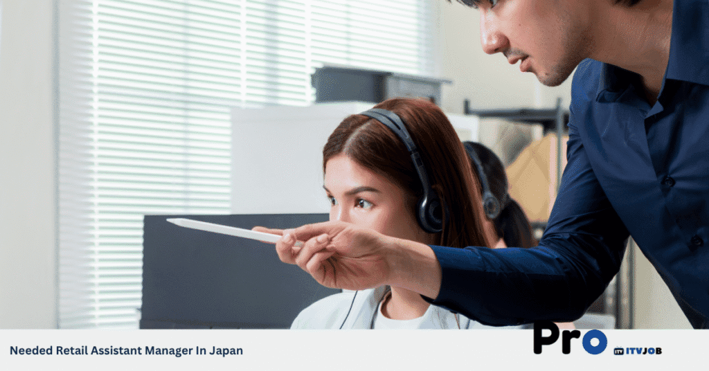 Needed Retail Assistant Manager In Japan