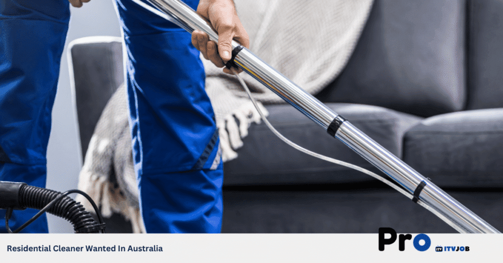Residential Cleaner Wanted In Australia