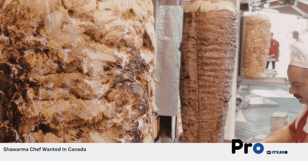 Shawarma Chef Wanted In Canada